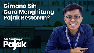 Bagaimana Cara Menghitung Pajak Restoran [upl. by Sioux]