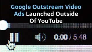 Google Outstream Video Ads Launched Outside Of YouTube [upl. by Llennyl]