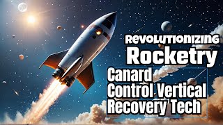 Revolutionizing Rocketry Canard Control Vertical Recovery Tech rocketrymoviereview fact [upl. by Frazer]