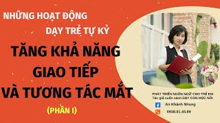 Dạy Trẻ Tự kỷ Giao Tiếp Mắt Phần I [upl. by Niltak681]