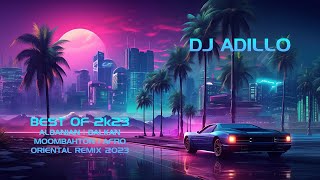 DJ ADILLO  BEST OF 2k23 PACK  BEST OF ALBANIAN  BALKAN  MOOMBAHTON  AFRO  ORIENTAL REMIX 2023 [upl. by Elle624]