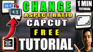 Change Aspect Ratio Capcut Tutorial [upl. by Wickman397]