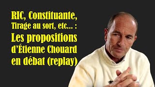 RIC Constituante Tirage au Sort etc  Les propositions dÉtienne Chouard en débat replay [upl. by Annavas567]