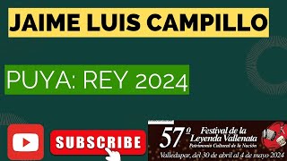 Jaime Luis campollo Rey vallenato 2024Ritmo de Puya [upl. by Joiner]