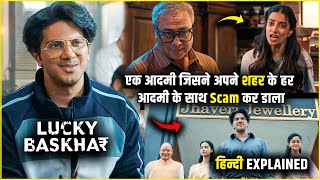 Is admi ne puri duniya ke sath scam kar diya  Lucky Baskhar 2024 Movie explained in Hindi [upl. by Aksehcnarf]