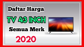 Harga LED TV 43 Inch Terbaru 2020  Semua Merk [upl. by Crutcher639]