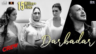 Darbadar  Crew  Tabu Kareena Kapoor Kriti Sanon Diljit Dosanjh  B Praak Asees KaurAkshay IP [upl. by Otreblif]