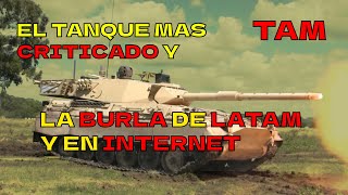 El TAM un tanque CRITICADO en internet y en latam [upl. by Zaremski]