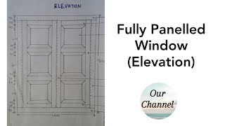 How to draw Fully Panelled Window  Civil Engineering Drawing  Engineering Drawing [upl. by Emoreg]