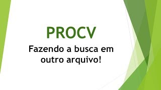 3 PROCV BUSCANDO EM OUTRO ARQUIVO [upl. by Mamie]