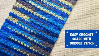 Easy Crochet Scarf With Griddle Stitch [upl. by Smiley792]