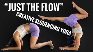 CREATIVE YOGA “Just the Flow” 💃🏻 [upl. by Ait]