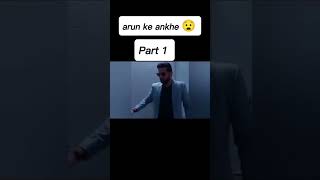 Arun ke ankhe 😧 part 1 shorts part1 experiment trending [upl. by Terriss443]