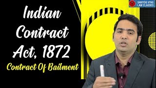 Indian Contract Act 1872 Contract Of Bailment  Lectures with Sanyog Vyas  Online Law Classes [upl. by Colene231]