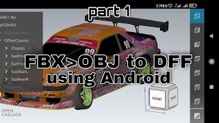 Convert FBX amp OBJ to DFF on ANDROID  PART 1 [upl. by Imim315]