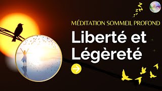 Méditation Sommeil Profond  Comment retrouver sa liberté  Histoire du soir [upl. by Yelrebma]