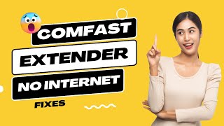 COMFAST EXTENDER NO INTERNET – LEARN 5 TIPS TO FIX IT [upl. by Aiem]