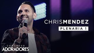 Chris Mendez  quotLevanta tu voz en adoraciónquot Congreso Adoradores 2017  Plenaria Completa [upl. by Ziguard501]