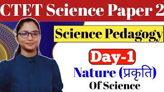 CTET 2024 Science Pedagogy  CTET Science Pedagogy Nature of Science  CTET Science Paper 2  CTET [upl. by Emilio]