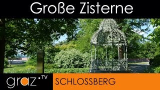 Die große Zisterne Schloßberg GRAZ [upl. by Corine84]