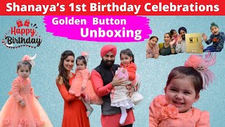 Shanayas 1st Birthday Celebrations  Golden Button Unboxing  Ramneek Singh 1313 [upl. by Hanala]