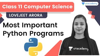 Most Important Python Programs  Class 11 Computer Science  Lovejeet Arora [upl. by Leva]