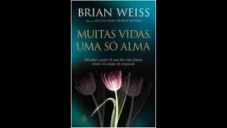 Audio Livro Espirita Muitas Vidas Uma Só Alma [upl. by Nytnerb]