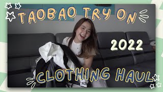 TRY ON TAOBAO CLOTHING HAUL 2022  SHORT GUIDE ✧ [upl. by Aydni365]