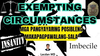 EXEMPTING CIRCUMSTANCES ANO ANG IBIG SABIHIN NITO [upl. by Uuge]