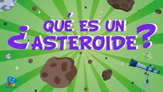 ¿QUÉ ES UN ASTEROIDE Curiosidades del universo  Vídeos Educativos para Niños [upl. by Jodee]