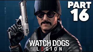 WATCH DOGS LEGION Gameplay Walkthrough Part 16  RIP OPERATIVES Full Game [upl. by Notniuq53]