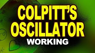 Colpitts Oscillator and its Working  Physics Video Guide [upl. by Otreblig]