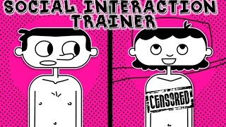 Social Interaction Trainer  ITS RUDE TO STARE AT BOOBS [upl. by Issac895]