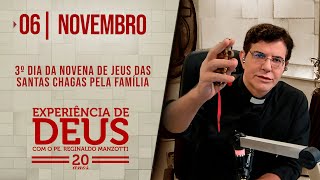 EXPERIÊNCIA DE DEUS  061124  3º NOVENA DE JESUS DAS SANTAS CHAGAS PELAS FAMÍLIAS [upl. by Tennes]