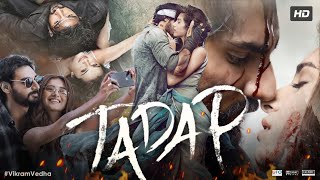 Tadap Full Movie HD  Ahan Shetty  Tara Sutaria  Saurabh Shukla  Review amp Facts 1080p [upl. by Bandler654]