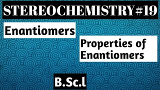 Enantiomers Properties of enantiomers [upl. by Julita]