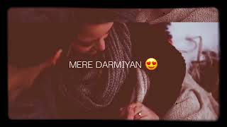 Ab meri manzil ke aa mere darmiyaan  whatsapp status HINDI SONG [upl. by Miltie]