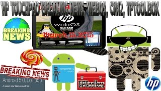 HP Touchpad Breaking News WebOS CM12 Nightlies [upl. by Ytteb]