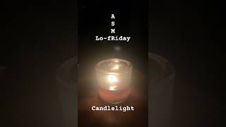 LofRiday ASMR 🌙 Candlelight asmr lighttriggers lofiasmr firecrackling candlelight [upl. by Galasyn]