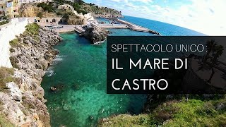 Il mare di Castro Marina in primavera nel Salento spettacolo unico [upl. by Katya]