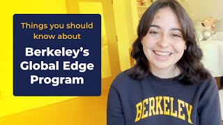 Things you should know about Berkeley’s Global Edge Program [upl. by Oigolue398]