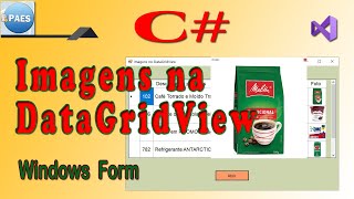 C inserir fotos imagens numa DataGridView C Sharp Windows Form [upl. by Thorncombe]