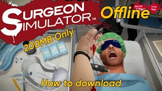 Surgeon simulator mobile  How to download Surgeon simulator tagalog tutorial gameplay [upl. by Annej506]