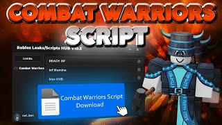 Combat Warriors Script  REACH  INF STAMINA  ESP  PASTEBIN 🔥 [upl. by Haimaj382]