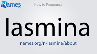 How to Pronounce Iasmina [upl. by Bobbe920]