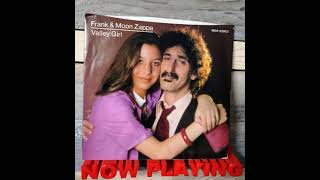 Valley Girl  Frank Zappa amp Moon Unit Zappa 1982 [upl. by Lisle395]