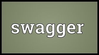 Swagger Meaning [upl. by Anavoj]