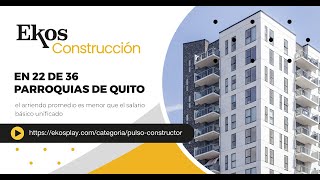 En 22 de 36 parroquias de Quito el arriendo promedio es menor que el salario básico unificado [upl. by Maletta]