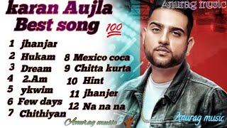 Best of karan Aujla songs non Stop karan Aujla jukebox  Anurag music 2022 [upl. by Neddy433]