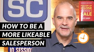 How to Be a More Likeable Salesperson  5 Minute Sales Training  Jeff Shore [upl. by Annocahs845]